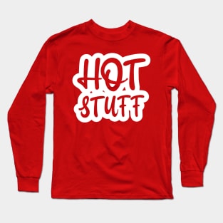 Hot Stuff Long Sleeve T-Shirt